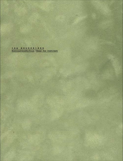 Isa Melsheimer : Need for Contrast by Isa Melsheimer - Paperback