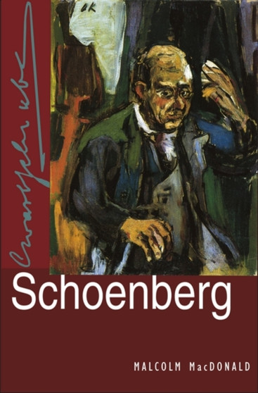 Schoenberg by Malcolm MacDonald - Hardback