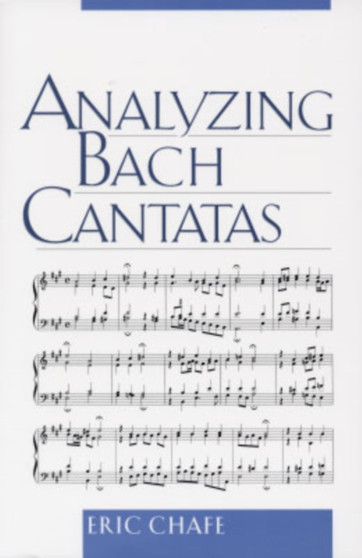 Analyzing Bach Cantatas by Eric Chafe - Paperback
