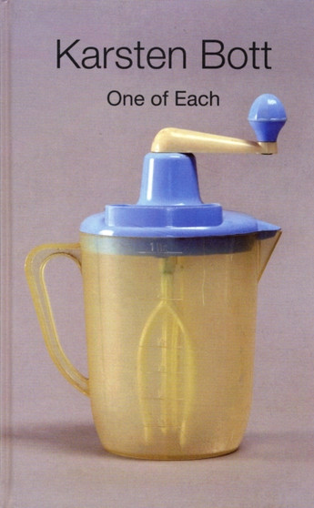 Karsten Bott : One of Each by Karsten Bott - Hardback