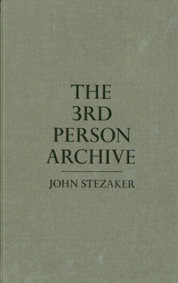 The Third Person Archive : John Stezaker by John Stezaker - Hardback