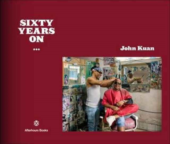 Sixty Years on by John Kuan - Hardback