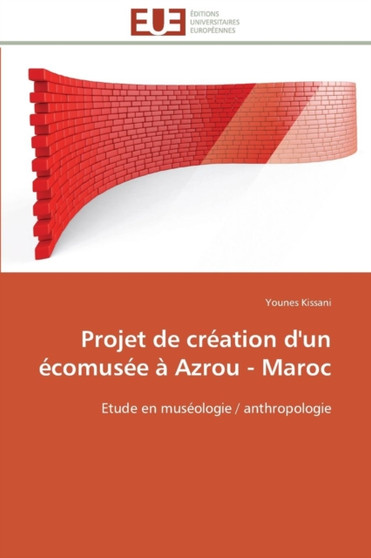Projet de Cr ation d'Un comus e Azrou - Maroc by Kissani-Y - Paperback