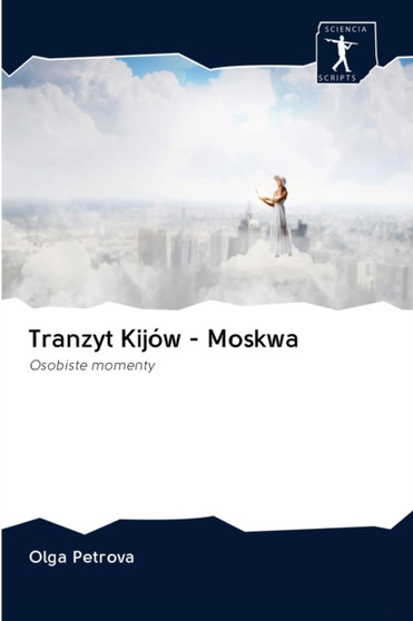 Tranzyt Kijow - Moskwa by Olga Petrova - Paperback