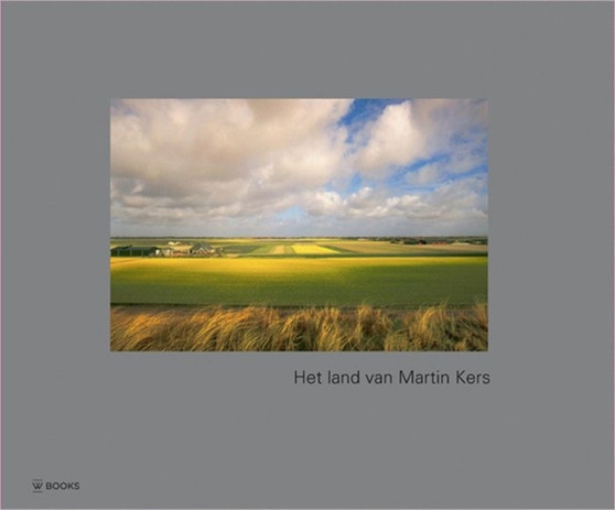 The Country of Martin Kers : Dutch Landscape Photography by Martin Kers - Hardback