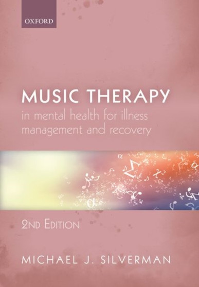 Music Therapy in Mental Health for Illness Management and Recovery by Michael J. Silverman - Paperback