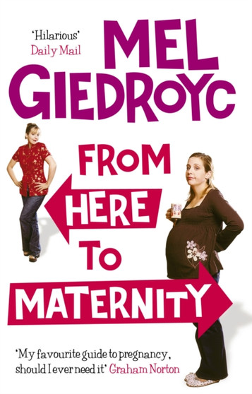 From Here To Maternity by Mel Giedroyc - Paperback