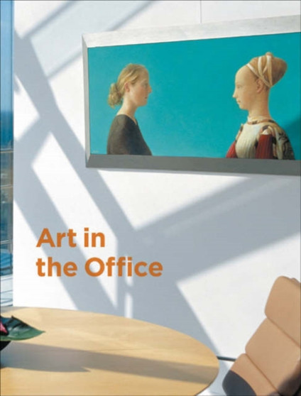 Art in the Office : Ing Collectie by Annabelle Birnie - Hardback