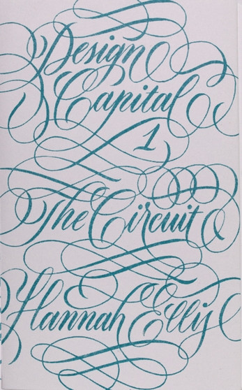 Design Capital #1: The Circuit by Hannah Ellis - Hardback