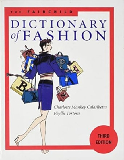 The Fairchild Dictionary of Fashion by Charlotte Tortora Phyllis - Paperback
