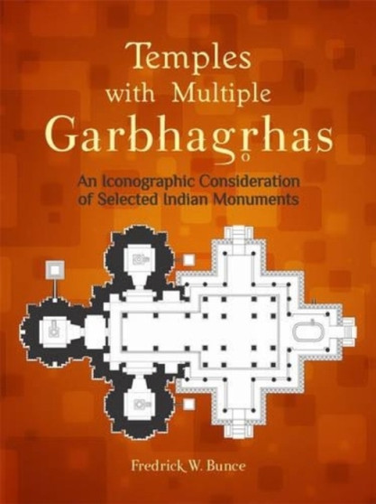 Temples with Multiple Garbhagrhas by Fredrick W. Bunce - Hardback