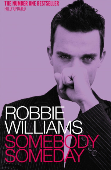 Robbie Williams: Somebody Someday by Mark McCrum - Paperback
