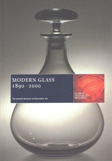 Modern Glass, 1800-2000 by J?rgen Schou-Christensen - Paperback