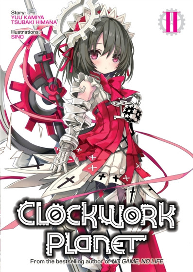 Clockwork Planet (Light Novel) Vol. 2 : 2