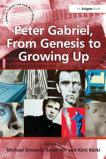 Peter Gabriel, From Genesis to Growing Up by Sarah Hill - Paperback