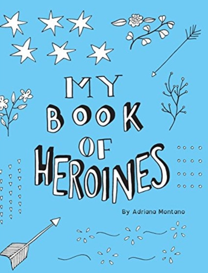 My Book of Heroines : A History Coloring Book