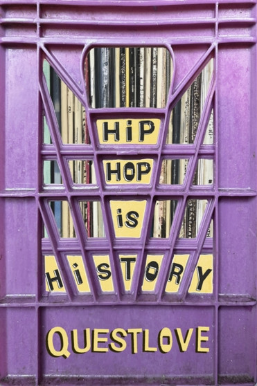 Hip-Hop Is History by Questlove - Paperback