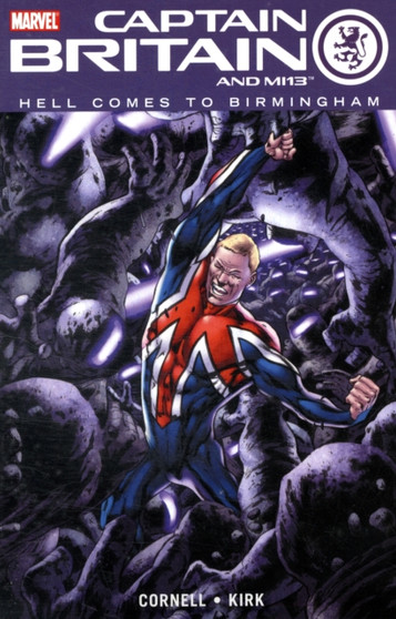 Captain Britain And Mi13 Vol.2: Hell Comes To Birmingham