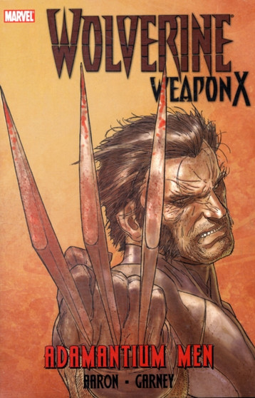 Wolverine Weapon X Vol.1: Adamantium Men