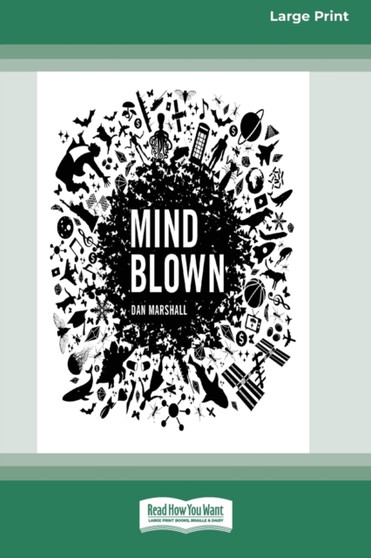 Mind Blown (16pt Large Print Edition) by Dan Marshall - Paperback