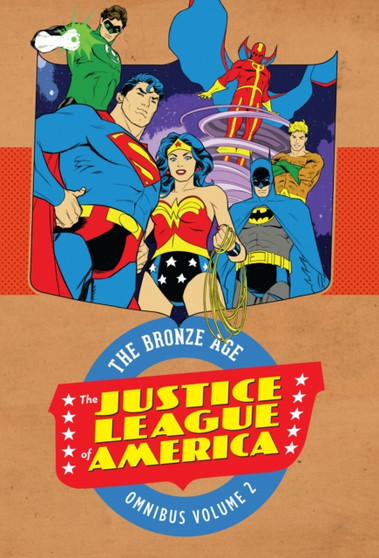 Justice League of America : : The Bronze Age Omnibus Volume 2