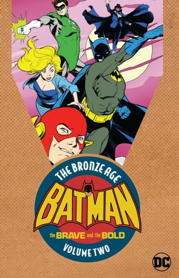 Batman: The Brave and the Bold : The Bronze Age Volume 2