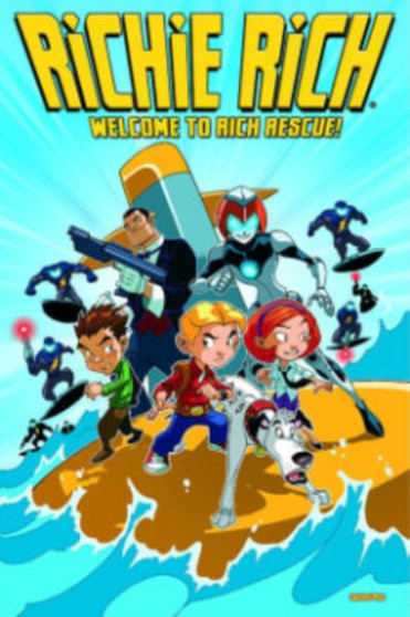 Richie Rich : Welcome to Rich Rescue Volume 1