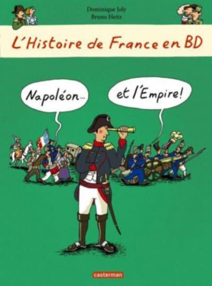 L'Histoire de France en BD : Napoleon et l'Empire