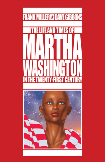 The Life and Times of Martha Washington in the Twenty-First Century Ltd