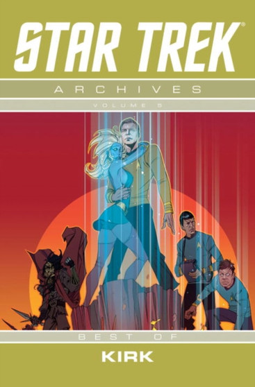 Star Trek Archives Volume 5: The Best of Kirk