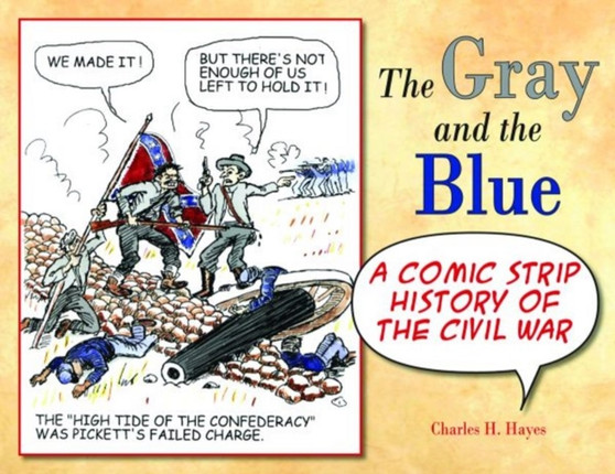 Gray and the Blue, The : A Comic Strip History of the Civil War
