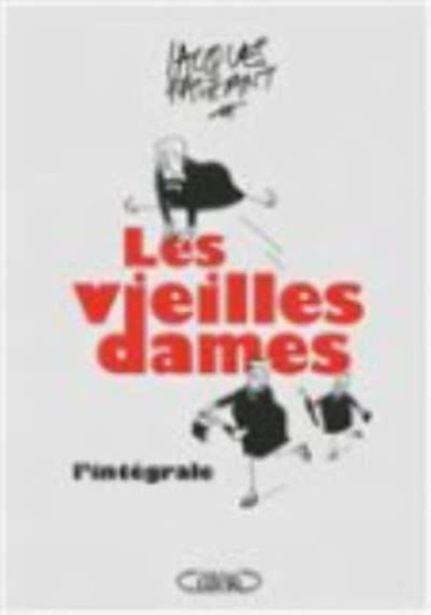 Les vieilles dames : l'integrale