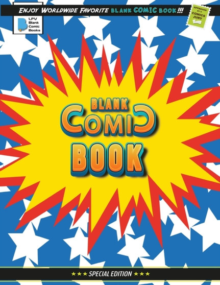 Blank Comic Book : Create Your Own Comics with this Comic Book Journal Notebook - 120 Pages of Fun and Unique Templates - A Large 8.5 x 11 Notebook and Sketchbook for Kids and Adults to Unleash Creati