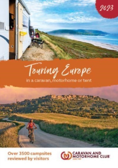 Touring Europe 2023 : In a caravan, motorhome or tent