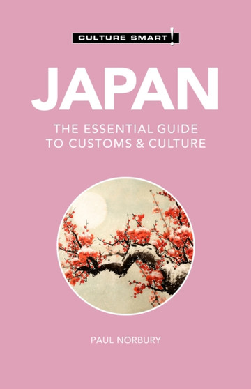 Japan - Culture Smart! : The Essential Guide to Customs  Culture