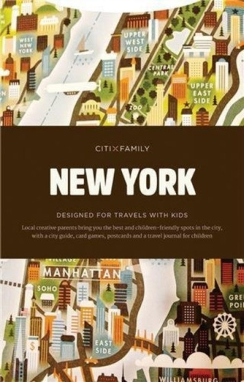 CITIxFamily City Guides - New York : Designed for travels with kids