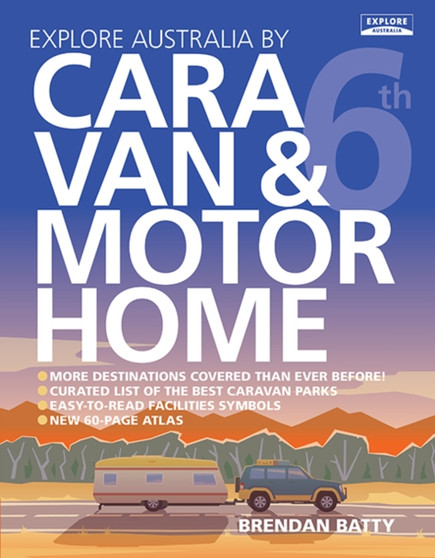Explore Australia by Caravan  Motorhome (6th edition)