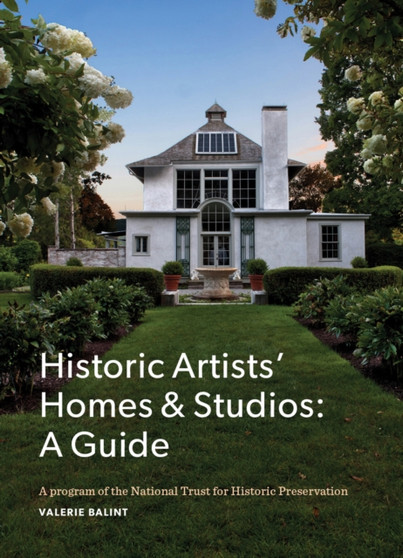Guide to Historic Artists' Homes  Studios : A Guide