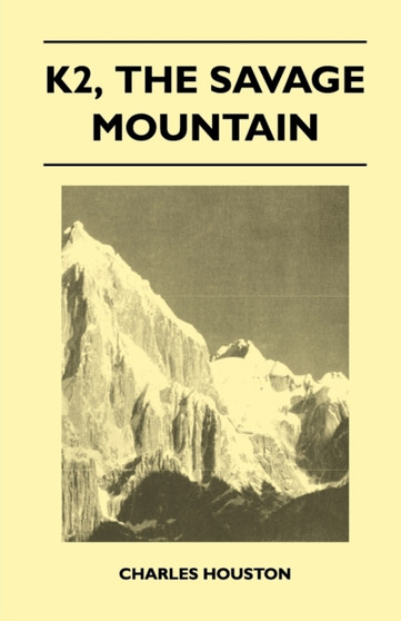 K2, The Savage Mountain