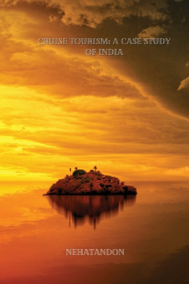 Cruise Tourism : A Case Study of India