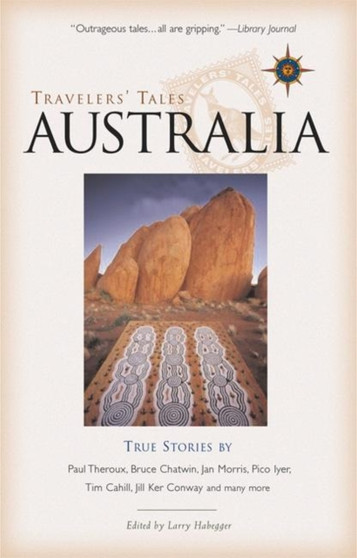 Travelers' Tales Australia : True Stories