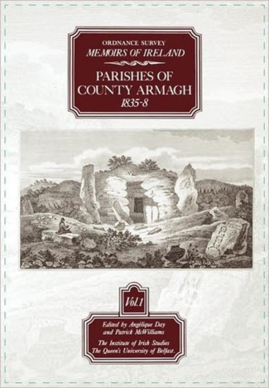 Ordnance Survey Memoirs of Ireland : Parishes of County Armagh, 1835-38 v. 1