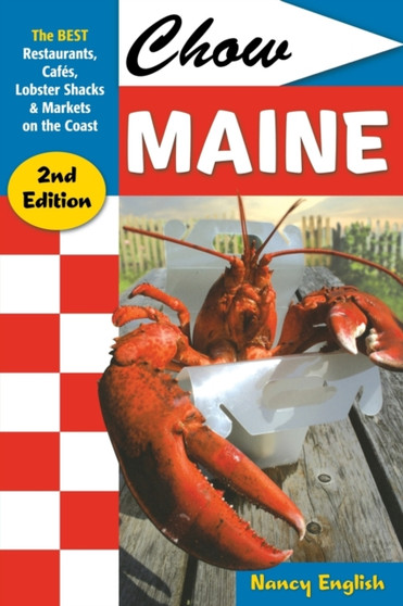 Chow Maine : The Best Restaurants, Cafes, Lobster Shacks  Markets on the Coast