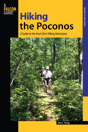 Hiking the Poconos : A Guide To The Area's Best Hiking Adventures