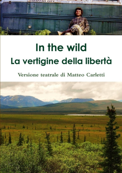 In the wild. La vertigine della liberta.