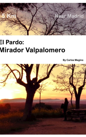 Mirador de Valpalomero : Near Madrid