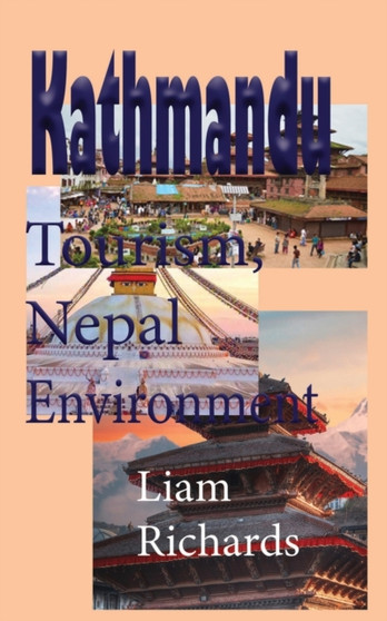 Kathmandu Tourism, Nepal Environment : History and Touristic Discovery