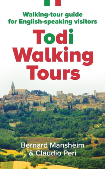 Todi Walking Tours : Walking-Tour Guide for English-Speaking Visitors