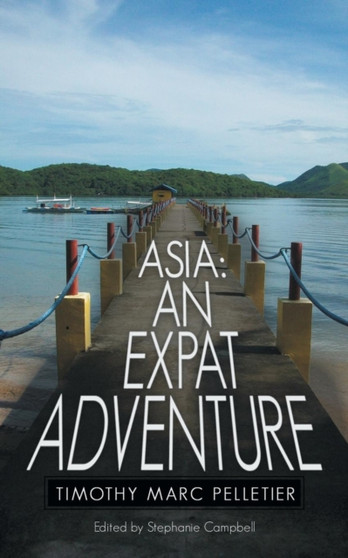 Asia : An Expat Adventure