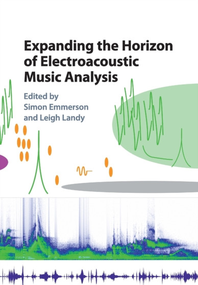 Expanding the Horizon of Electroacoustic Music Analysis by Simon Emmerson - Paperback